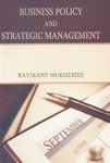 9788184351811: Business Policy and Strategic Management