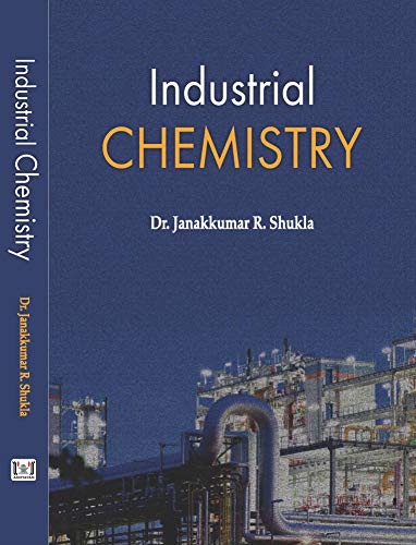9788184355673: Industrial Chemistry [Paperback] Janak Kumar R. Shukla