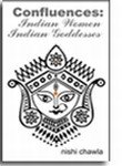 Stock image for Confluences I: Indian Women, Indian Goddesses for sale by BookHolders