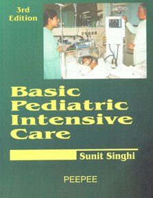 9788184450538: Basic Pediatric Intensive Care: Volume 1