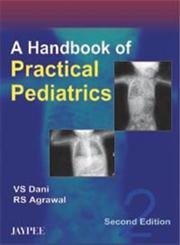 9788184481709: A Handbook of Practical Pediatrics