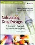 Stock image for Calculating Drug Dosages An Interactive Approach To Learning Nursing Math (With Cd-Rom) for sale by dsmbooks