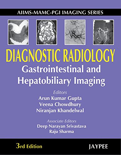 Stock image for Diagnostic Radiology: Gastrointestinal and Hepatobiliary Imaging (Aiims-Mamc-Pgi Imaging Series) for sale by Learnearly Books