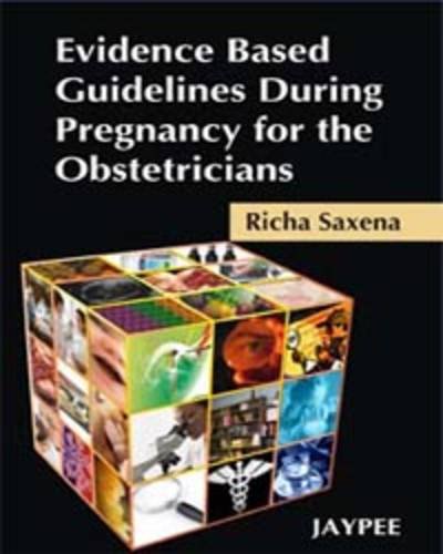 Beispielbild fr Evidence Based Guidelines During Pregnancy for the Obstetricians zum Verkauf von Books Puddle