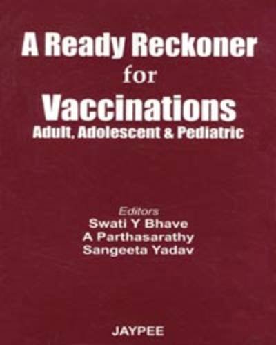 9788184485011: A Ready Reckoner for Vaccinations: Adult, Adolescent and Pediatric