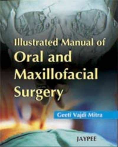 9788184485097: Illustrated Manual of Oral and Maxillofacial Surgery