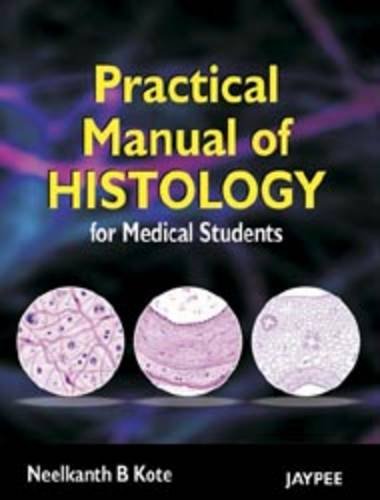 9788184485387: Practical Manual of Histology for Medical Students