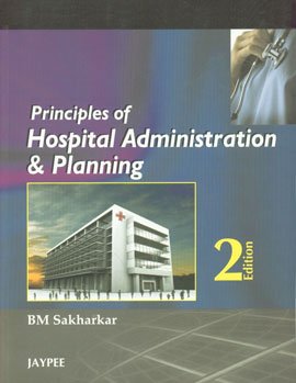 9788184486322: Principles of Hospital Administration and Planning