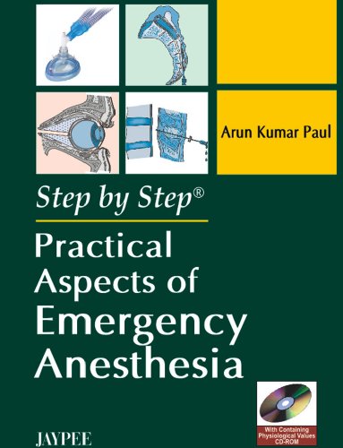 9788184487091: Step by Step Practical Aspects of Emergency Anesthesia with CD-ROM