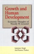 Stock image for Growth and Human Development : Economic Thoughts of Wassily W. Leontief (Reprint) for sale by Vedams eBooks (P) Ltd