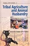 9788184501063: Tribal Agriculture and Animal Husbandry