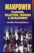 Stock image for Manpower Planning, Selection, Training and Development for sale by Books Puddle