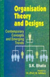 Imagen de archivo de Organisation Theory and Designs: Contemporary Concepts and Emerging Trends a la venta por Books in my Basket