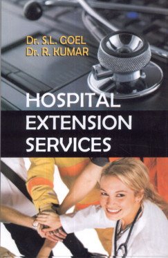 Hospital Extension Services (9788184502268) by Kumar R. Goel, S.L.