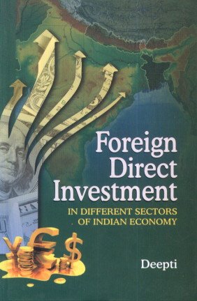 9788184503753: Foreign Direct Investment: In Different Sectors of Indian Economy