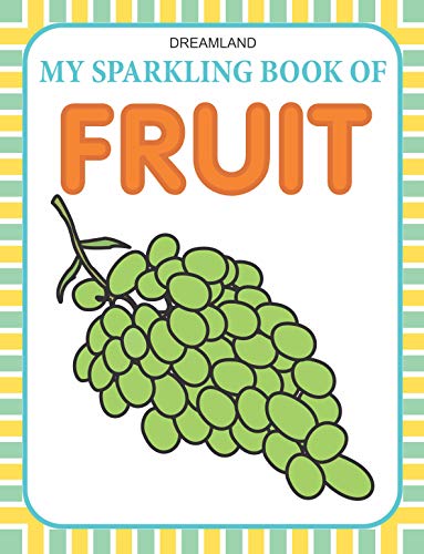 9788184516333: My Sparkling Book of Fruits [Paperback] [Jan 25, 2012] Dreamland Publications