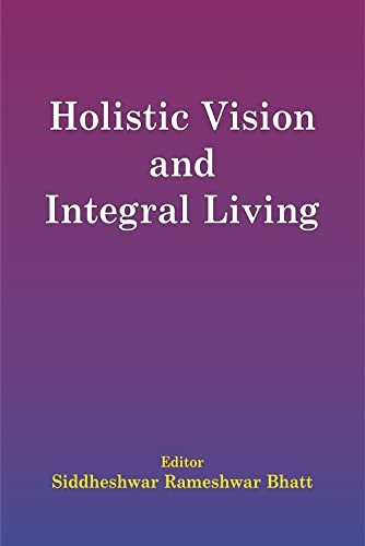 Stock image for Holistic Vision and Integral Living for sale by Vedams eBooks (P) Ltd
