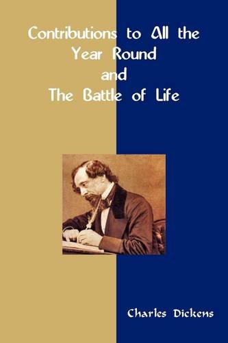 Contributions to All the Year Round & the Battle of Life (9788184562309) by Dickens, Charles