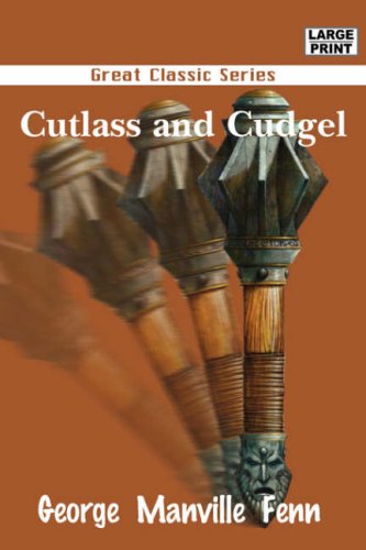 Cutlass and Cudgel (9788184563160) by Fenn, George Manville