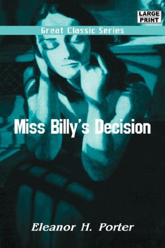 Miss Billy's Decision (9788184565539) by Porter, Eleanor H.