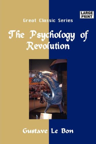 The Psychology of Revolution (9788184567052) by Le Bon, Gustave