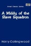 A Middy of the Slave Squadron (9788184567854) by Collingwood, Harry