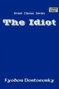 Stock image for The Idiot (Great Classic Series) for sale by WorldofBooks