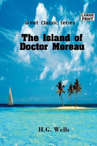 The Island of Doctor Moreau (Great Classic) (9788184568233) by Wells, H. G.