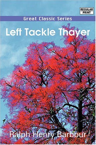 Left Tackle Thayer (9788184569971) by Barbour, Ralph Henry