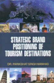 9788184573800: Strategic brand positioning of tourism destinations