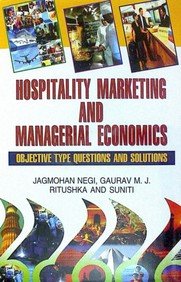 Stock image for Hospitality Marketing and Managerial Economics : Objective Type Questions and Solutions for sale by Vedams eBooks (P) Ltd