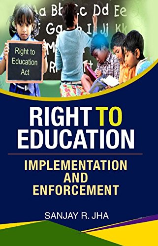 Stock image for RIGHT TO EDUCATION:IMPLEMENTATION AND ENFORCEMENT for sale by Books Puddle