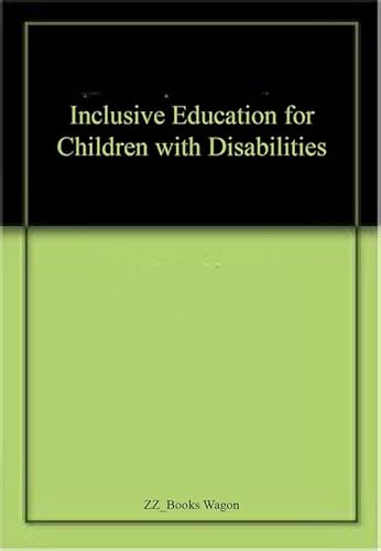 Beispielbild fr Inclusive Education For Children With Disabilities zum Verkauf von Books Puddle