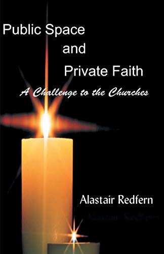 Stock image for Public Space and Private Faith : A Challenge to the Churches [Soft Cover ] for sale by booksXpress