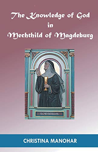 9788184650709: The Knowledge of God in Mechthild of Magdeburg