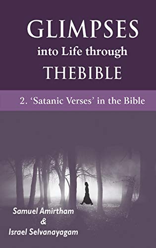 Beispielbild fr Glimpses into Life Through the Bible : 'Satanic Verses' in the Bible zum Verkauf von Majestic Books