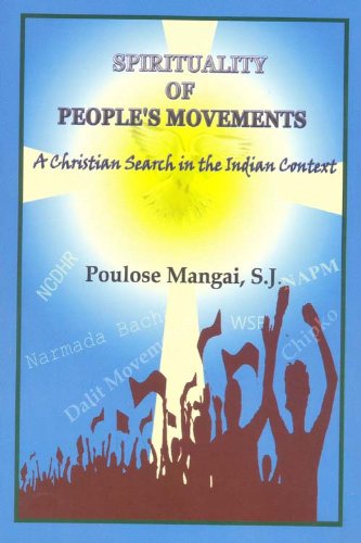Spirituality of People's Movements: A Christian Search in the Indian Context (9788184652598) by Poulose Mangai; S.J.