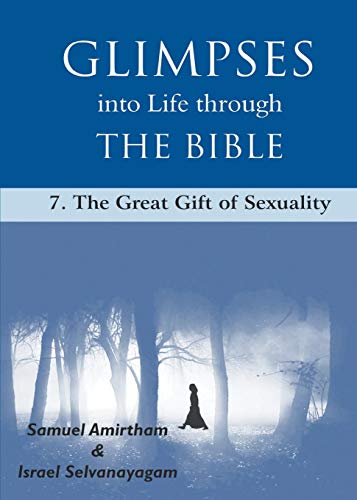 Stock image for Glimpses into Life through The Bible: 7-The Great Gift of Sexuality for sale by Lucky's Textbooks