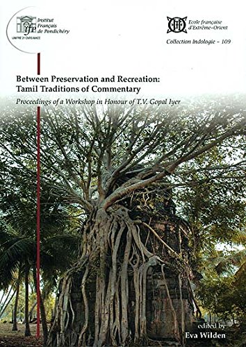 Imagen de archivo de Between Preservation and Recreation : Tamil Traditions of Commentary a la venta por Books Puddle