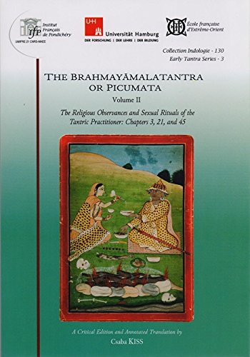 9788184702071: The Brahmayamalatantra or Picumata (Volume 2: The Religious Observances and Sexual Rituals of the Tantric Practitioner: Chapters 3, 21, and 45)