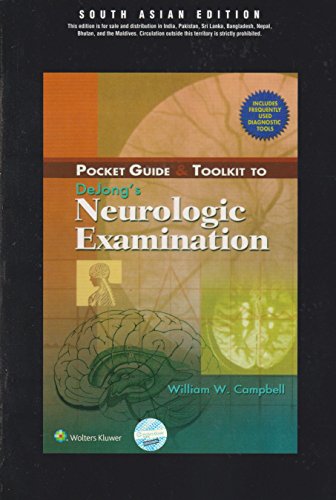 9788184732917: Pocket Guide & Toolkit to DeJong's Neurologic Examination by William W. Campbell (2009-08-02)