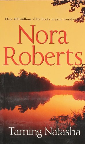 9788184748048: Taming Natasha [by: Nora Roberts]