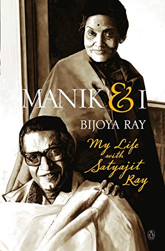 9788184757507: Manik and I: My Life with Satyajit Ray