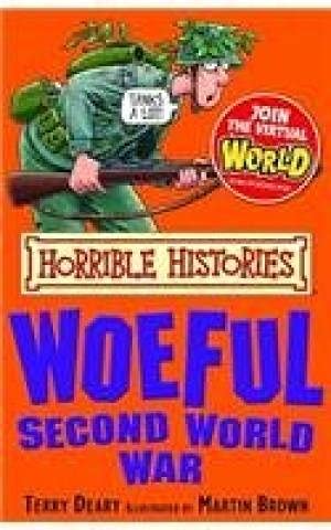 9788184775259: Horrible Histories: The Woeful Second World War [Paperback] Terry Deary