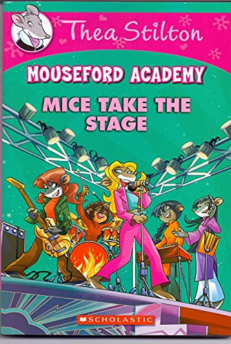 Stock image for Thea Stilton Mouseford Academy #7 : Mice Take the Stage for sale by Majestic Books