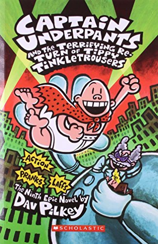 

Captain Underpants and the Terrifying Re-Turn of Tippy Tinkletrousers
