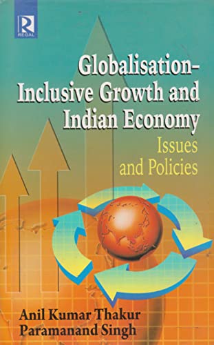 9788184840629: Globalisation Inclusive Growth and Indian Economy