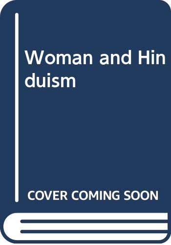 Woman and Hinduism (9788184840667) by A. Sharma J. Dubey