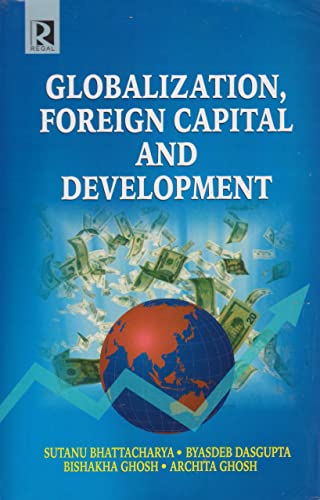 Beispielbild fr Globalization, Foreign Capital and Development zum Verkauf von Blackwell's