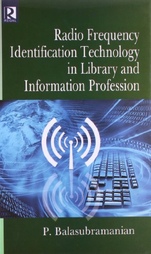 Stock image for Radio Frequency Identification Technology in Library and Information Profession for sale by dsmbooks